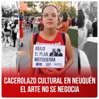 Cacerolazo cultural en Neuquen. El arte no se negocia