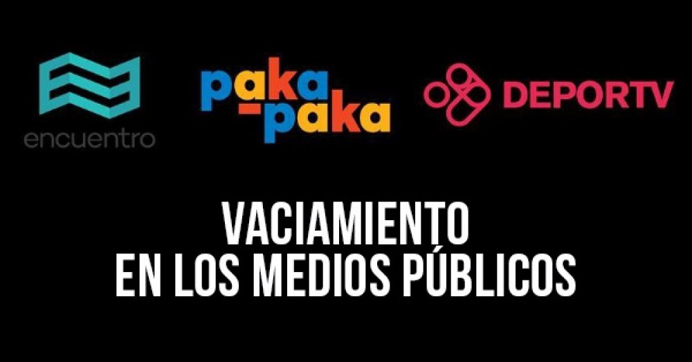 Vaciamiento en los medios públicos