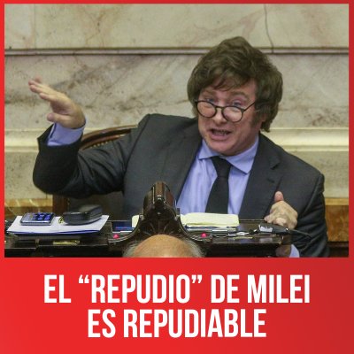El “repudio” de Milei es repudiable