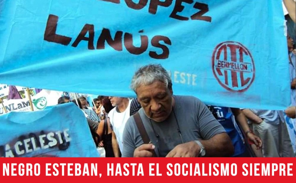 Negro Esteban, hasta el socialismo siempre