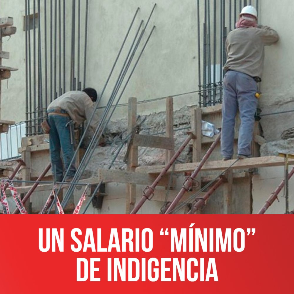 Un salario “mínimo” de indigencia