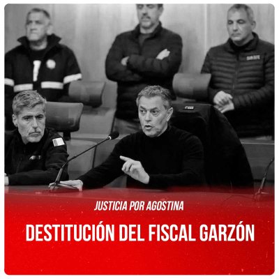 Justicia por Agostina / Destitución del fiscal Garzón