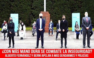 ¿Con más mano dura se combate la inseguridad?/ Alberto Fernández y Berni apelan a más gendarmes y policías
