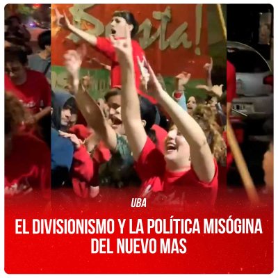 UBA / El divisionismo y la política misógina del Nuevo MAS