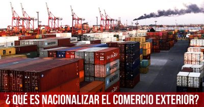 ¿Qué es nacionalizar el comercio exterior?