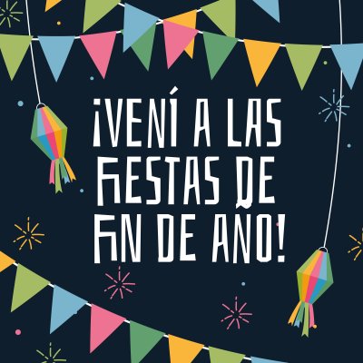¡Vení a las fiestas de fin de año!