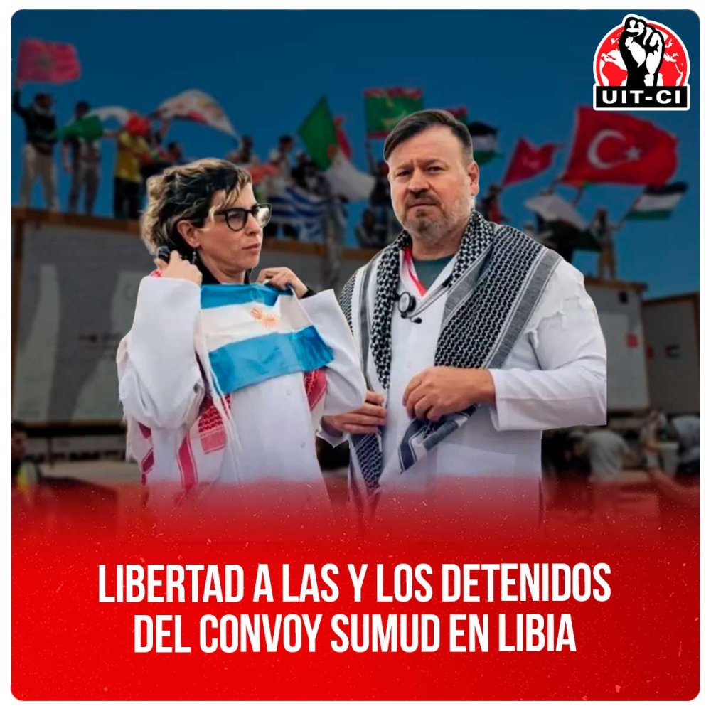Libertad a las y los detenidos del Convoy Sumud en Libia