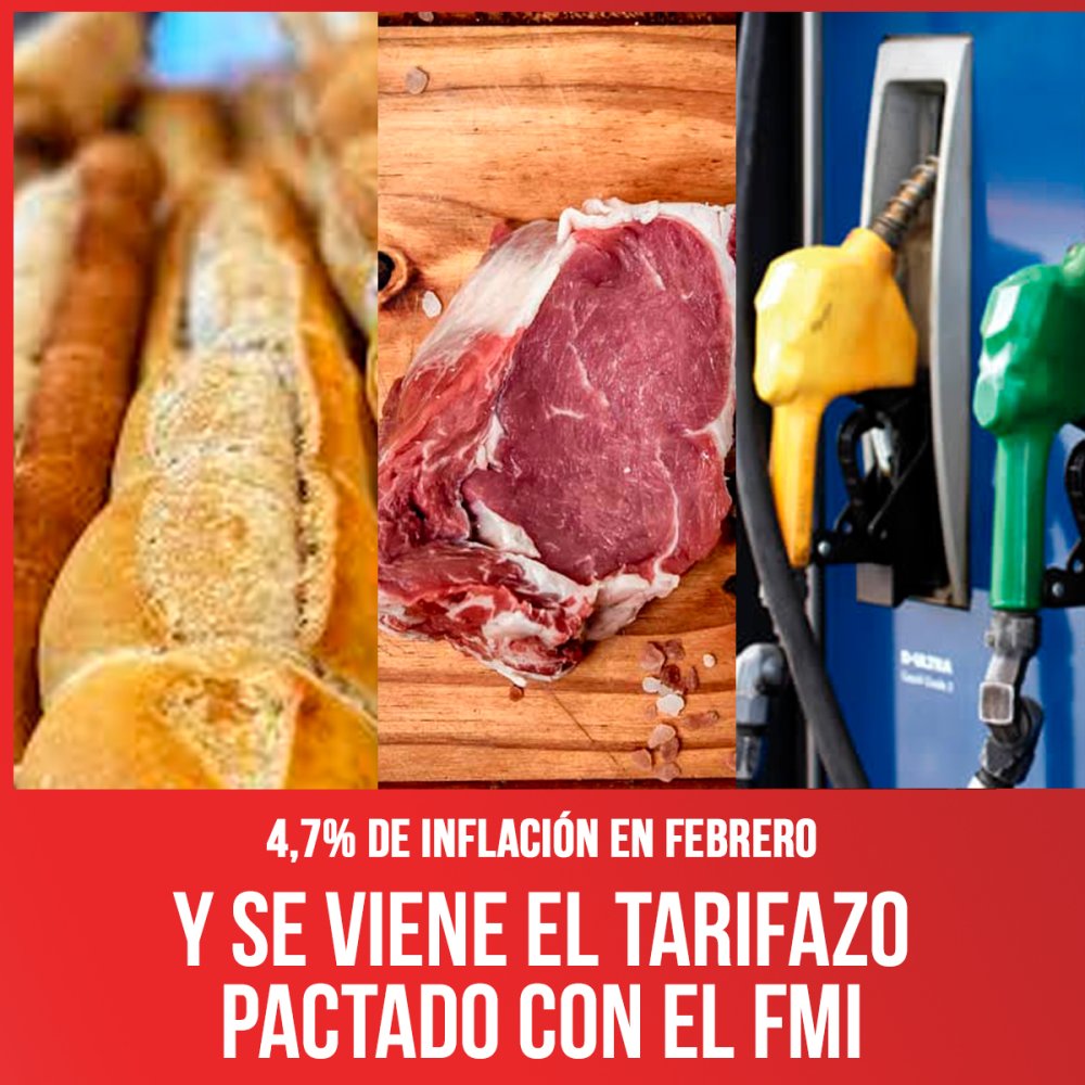 4,7% de inflación en febrero / Y se viene el tarifazo pactado con el FMI
