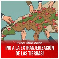 El jueves todos al Congreso / ¡No a la extranjerización de las tierras!