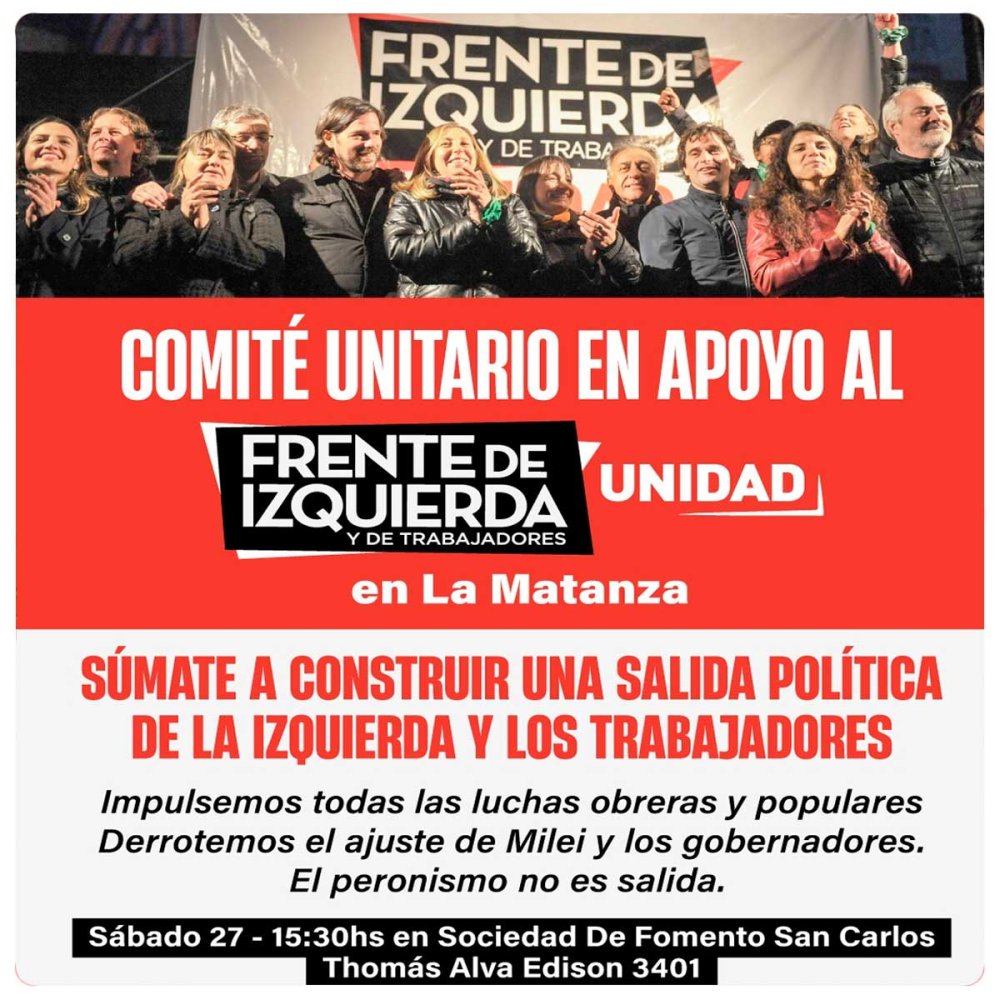 La Matanza / Pongamos en pie un comité unitario en apoyo al Frente de Izquierda Unidad