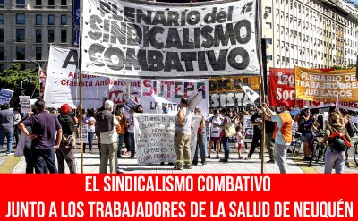 El sindicalismo combativo junto a los trabajadores de la salud de Neuquén