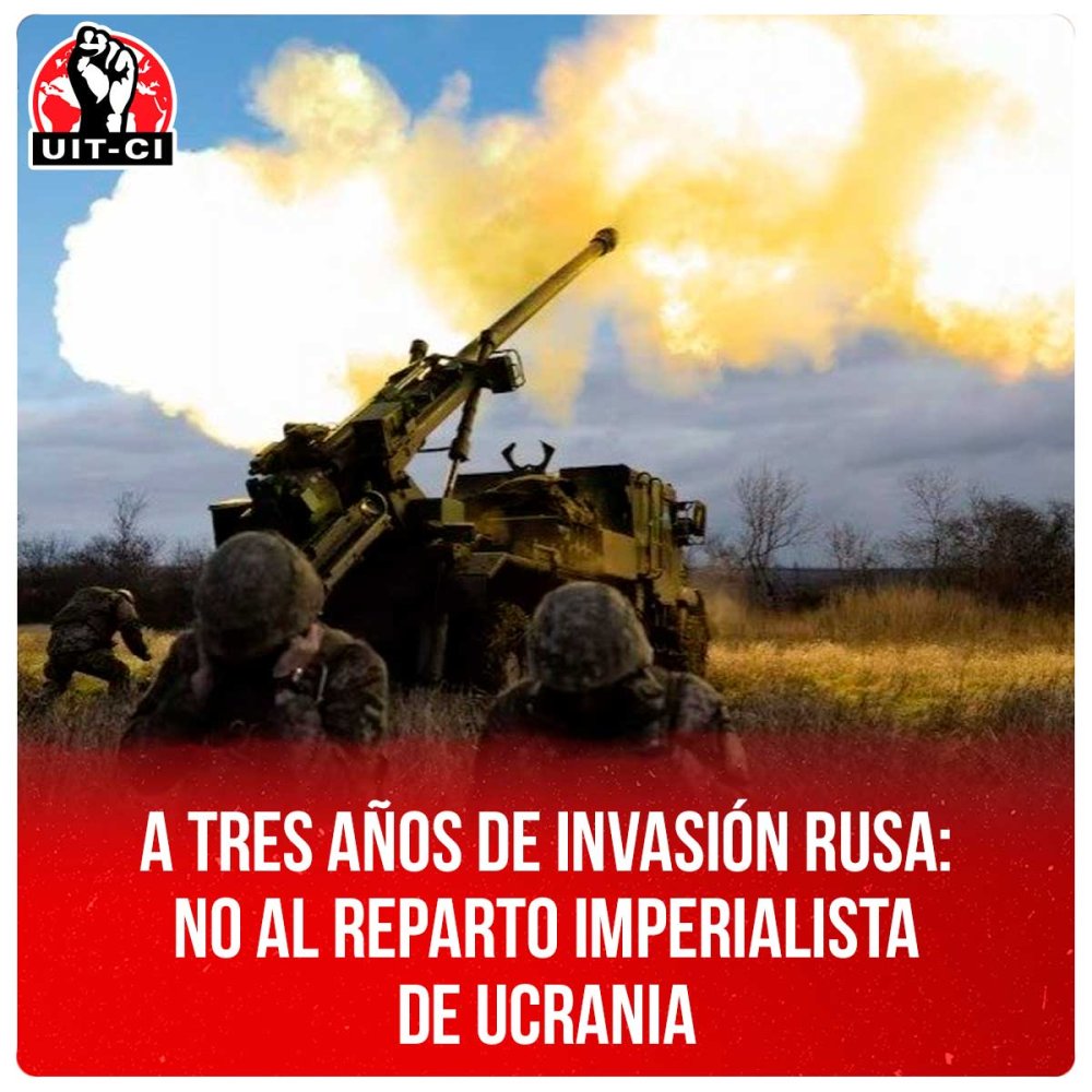 A tres años de invasión rusa: No al reparto imperialista de Ucrania