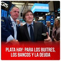 Plata hay: para los buitres, los bancos y la deuda