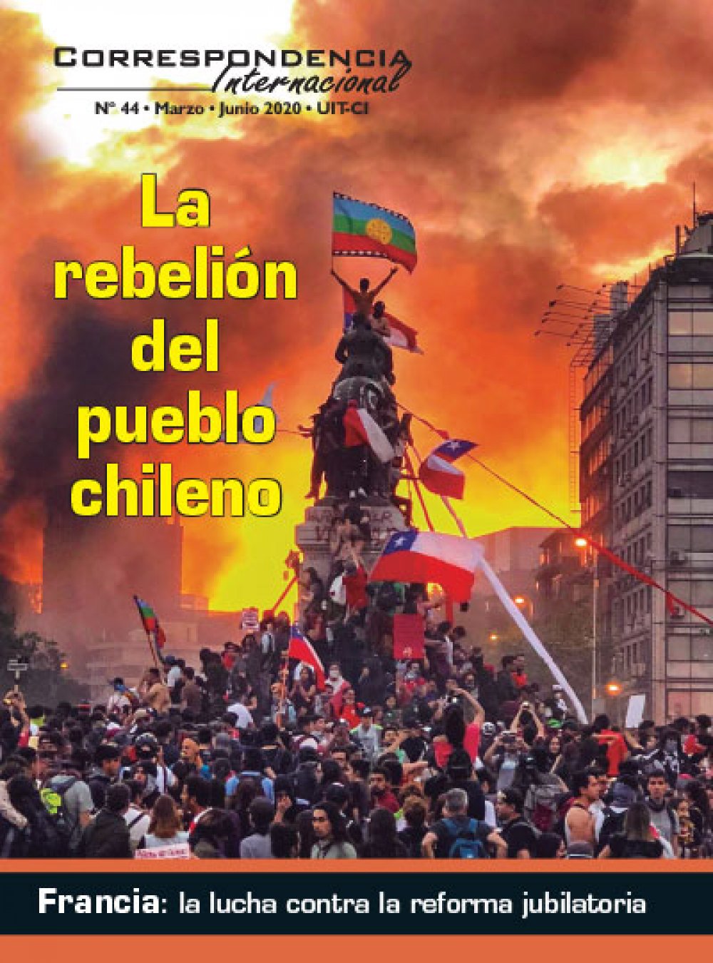 Correspondencia Internacional Nº 44 - La Revista de la Unidad Internacional de Trabajadoras y Trabajadores (Cuarta Internacional)