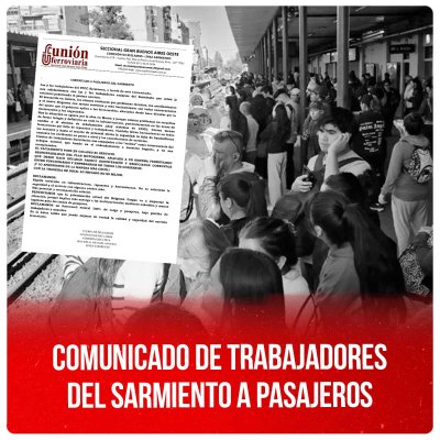 Comunicado de trabajadores del Sarmiento a pasajeros