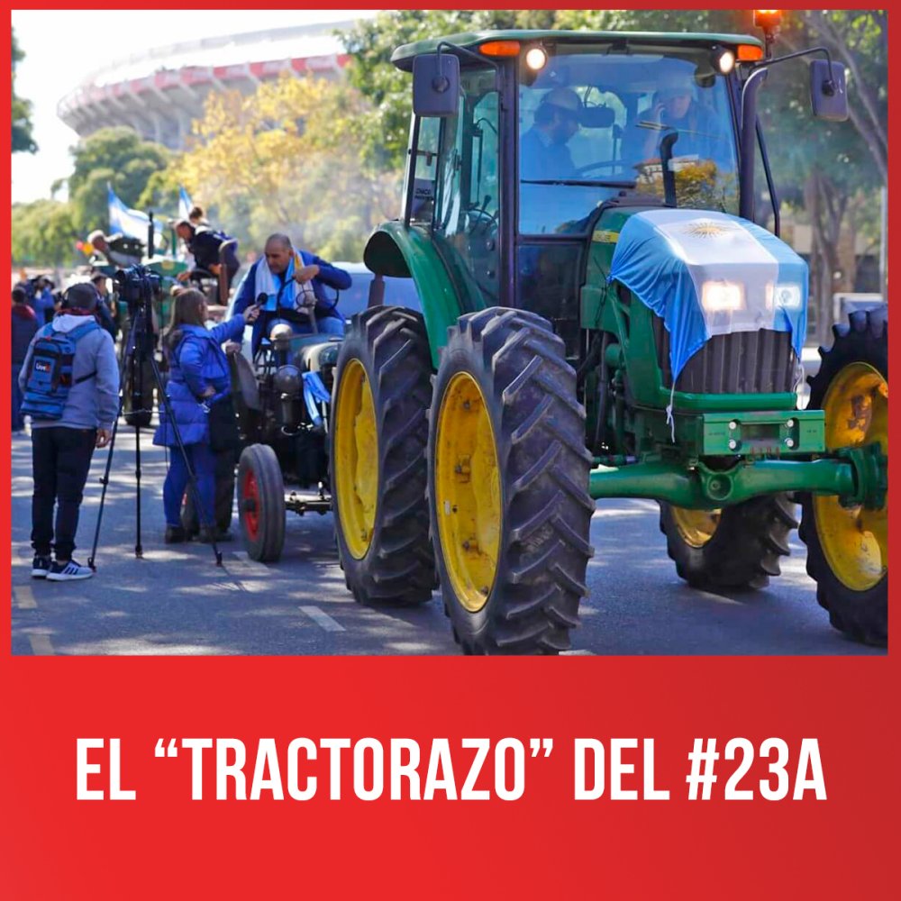 El “tractorazo” del #23A
