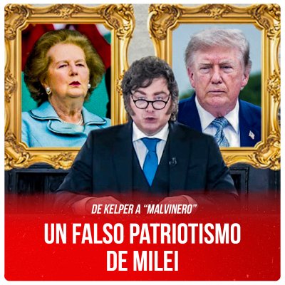 De kelper a “malvinero” / Un falso patriotismo de Milei