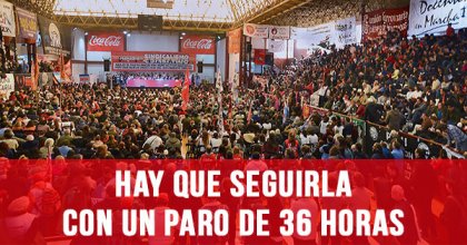 Hay que seguirla con un paro de 36 horas