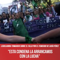 Legisladora Trimarchi sobre el fallo por el femicidio de Lucía Pérez / "Esta condena la arrancamos con la lucha"
