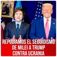 Repudiamos el seguidismo de Milei a Trump contra Ucrania
