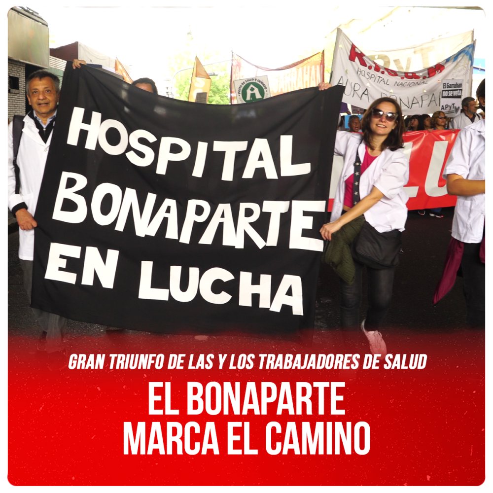 Gran triunfo de las y los trabajadores de salud / El Bonaparte marca el camino