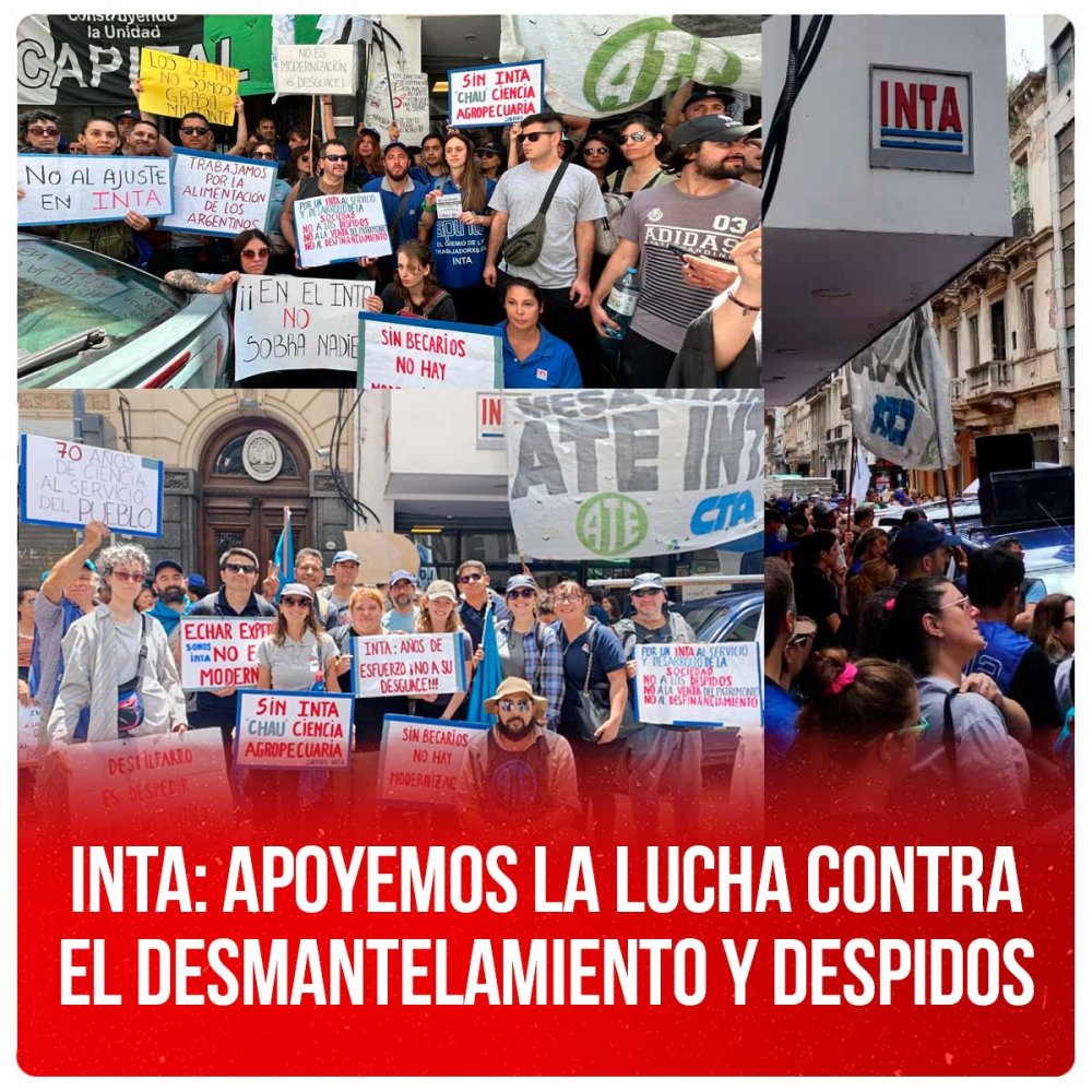 INTA: Apoyemos la lucha contra el desmantelamiento y despidos