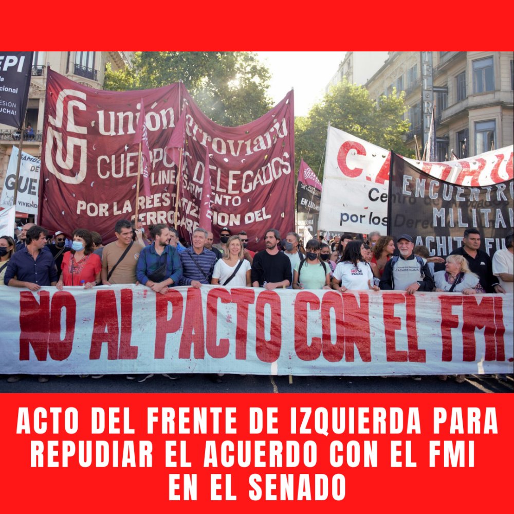 Acto del Frente de Izquierda para repudiar el acuerdo con el FMI en el Senado