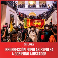 Sri Lanka / Insurrección popular expulsa a gobierno ajustador