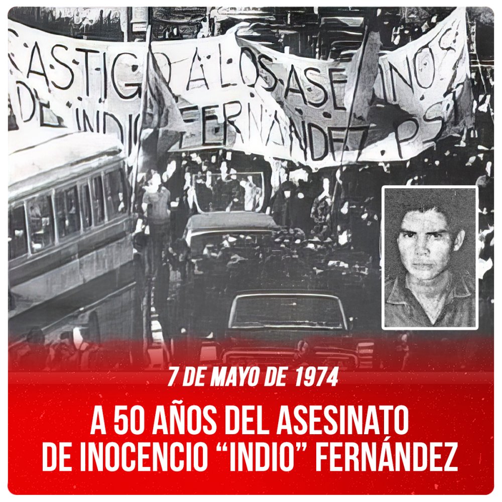 7 de mayo de 1974 / A 50 años del asesinato de Inocencio “Indio” Fernández