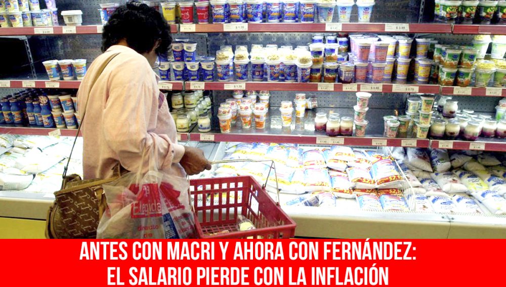 Antes con Macri y ahora con Fernández: el salario pierde con la inflación