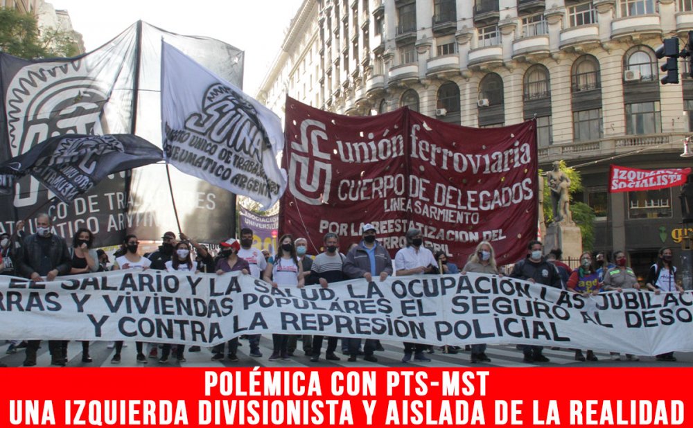 Polémica con PTS-MST/ Una izquierda divisionista y aislada de la realidad
