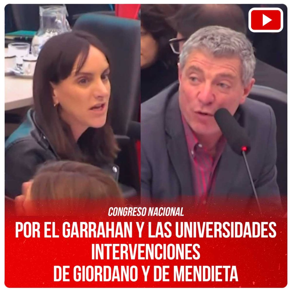 Congreso Nacional / Por el Garrahan y las universidades intervenciones de Giordano y De Mendieta