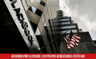 Acuerdo por la deuda: los pulpos acreedores festejan