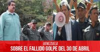 Sobre el fallido golpe del 30 de abril