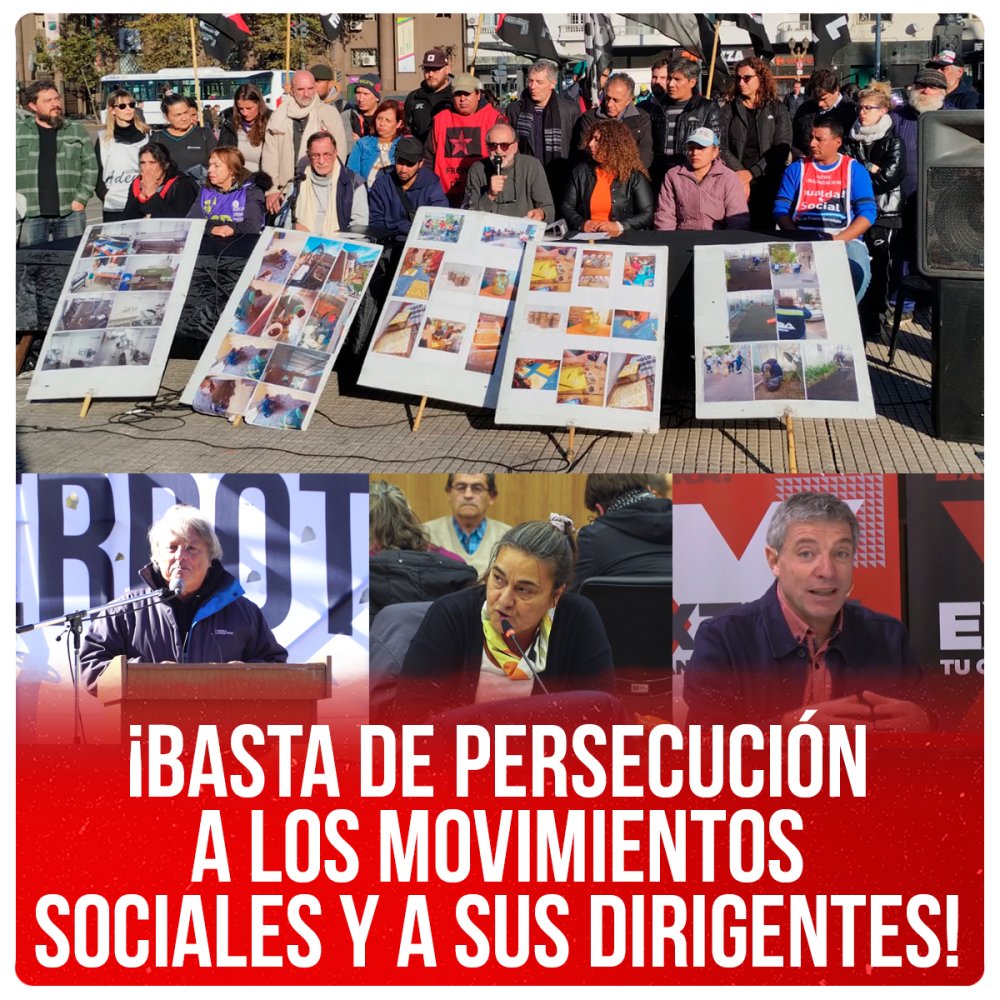 ¡Basta de persecución a los movimientos sociales y a sus dirigentes!