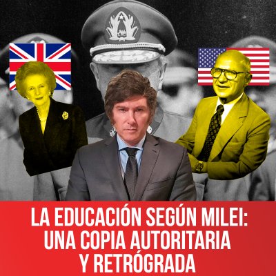 La educación según Milei: una copia autoritaria y retógrada