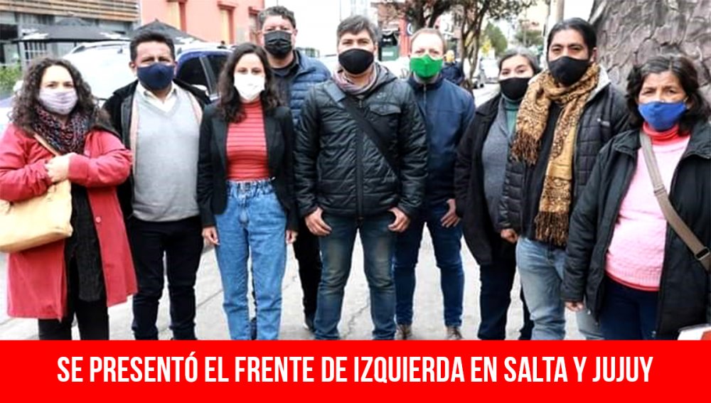 Se presentó el Frente de Izquierda en Salta y Jujuy