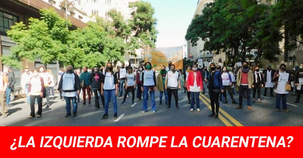 ¿La izquierda rompe la cuarentena?