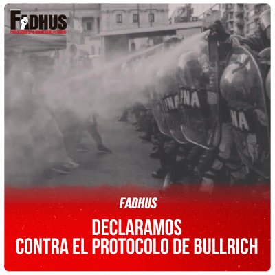 FADHUS / Declaramos contra el protocolo de Bullrich