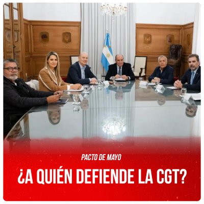 Pacto de Mayo ¿A quién defiende la CGT?
