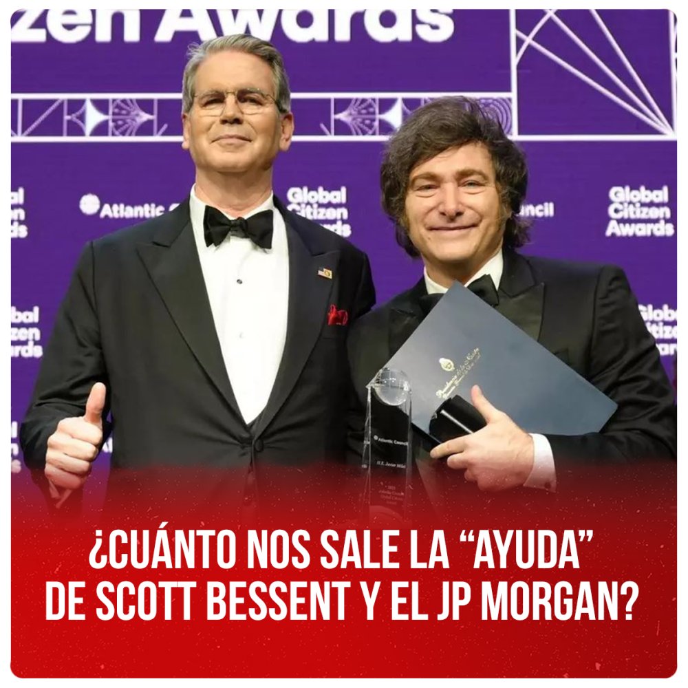 ¿Cuánto nos sale la “ayuda” de Scott Bessent y el JP Morgan?
