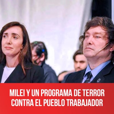 Milei y un programa de terror contra el pueblo trabajador