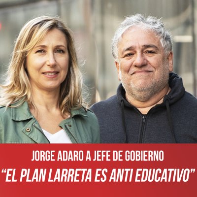 Jorge Adaro a Jefe de Gobierno /“El plan Larreta es anti educativo”