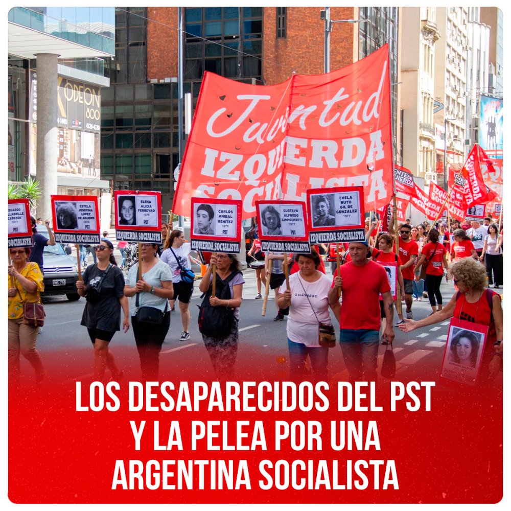 Los desaparecidos del PST y la pelea por una Argentina socialista