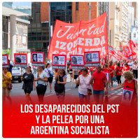 Los desaparecidos del PST y la pelea por una Argentina socialista