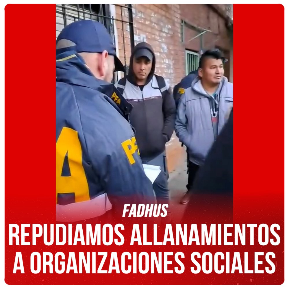 FADHUS / Repudiamos allanamientos a organizaciones sociales