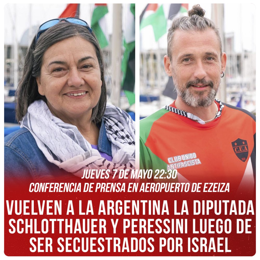 Conferencia de prensa en Aeropuerto de Ezeiza - jueves 7/5, 22:30 hs. / Vuelven a la Argentina la diputada Schlotthauer y Peressini luego de ser secuestrados por Israel