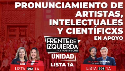 Artistas, intelectuales y científicos en apoyo al Frente de Izquierda 1A
