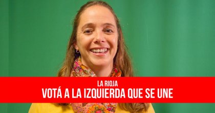 La Rioja: Votá a la izquierda que se une