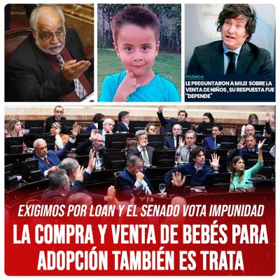 Exigimos por Loan y el Senado vota impunidad / La compra y venta de bebés para adopción también es trata